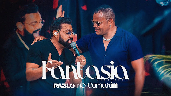 Pablo feat @nenhooficial - Fantasia  (No Camarim)