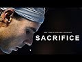 SACRIFICE! - Best Motivational Video 2021