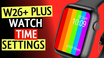 How To SET Time On w26 Plus Watch FAST