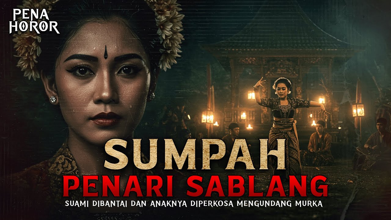 SUAMI DIBANTAI DAN ANAKNYA DIPERKOS4 SANG PENARI SABLANG BERSUMPAH UNTUK MENGHABISI SANG JURAGAN