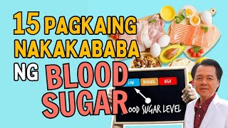 15 Pagkaing Nakaka-baba ng Blood Sugar. - By Doc Willie Ong