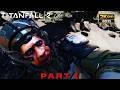 TitanFall 2 Becoming the Pilot Gameplay Walkthrough Part 1 - (No Commentary)