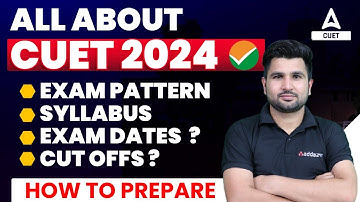 All About CUET 2024 Exam 📚✅ Syllabus, Exam Pattern, Eligibility Criteria
