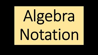 Algebra Notation 1