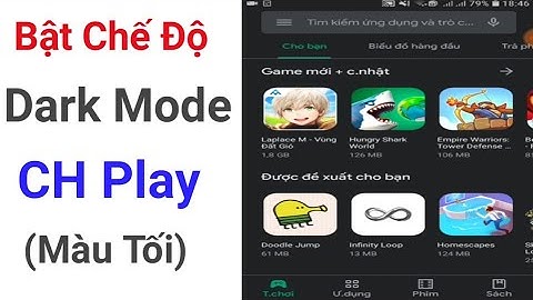 Cách bật chế độ Dark Mode trên CH Play cho tất cả dòng máy Android