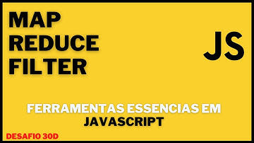 MAP, REDUCE E FILTER NO JAVASCRIPT | Aprenda de Uma vez por TODAS | Aprenda JavaScript