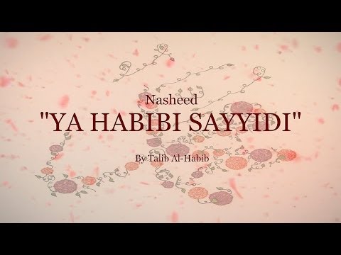 beautiful-nasheed-"ya-habibi-sayyidi"---by-talib-al-habib