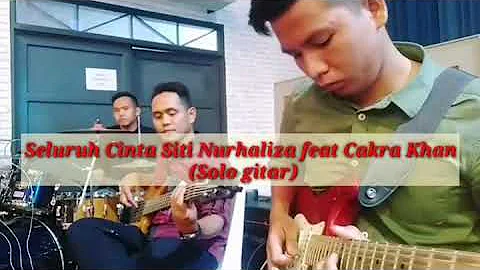 Solo gitar Seluruh Cinta | Siti Nurhaliza ft Cakra Khan (Firefingers Band)
