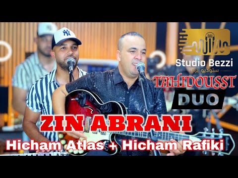 Hicham Atlas Et Hicham Rafiki ZIN ABRANI ABO TAYRI Tahidousst DUO TOP
