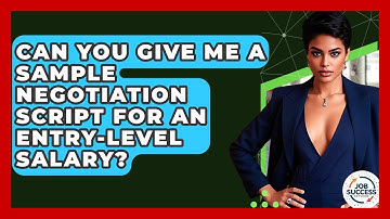 Can You Give Me A Sample Negotiation Script For An Entry-level Salary? - Job Success Network