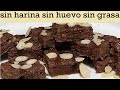 BROWNIES SALUDABLES, SIN HUEVO, SIN GRASA Y SIN HORNO.