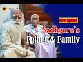 Sadhgurus father and family father talks about sadhguru and what sadhguru says about his dad