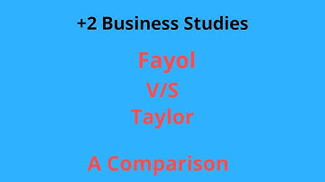 Fayol Versus Taylor- A comparison