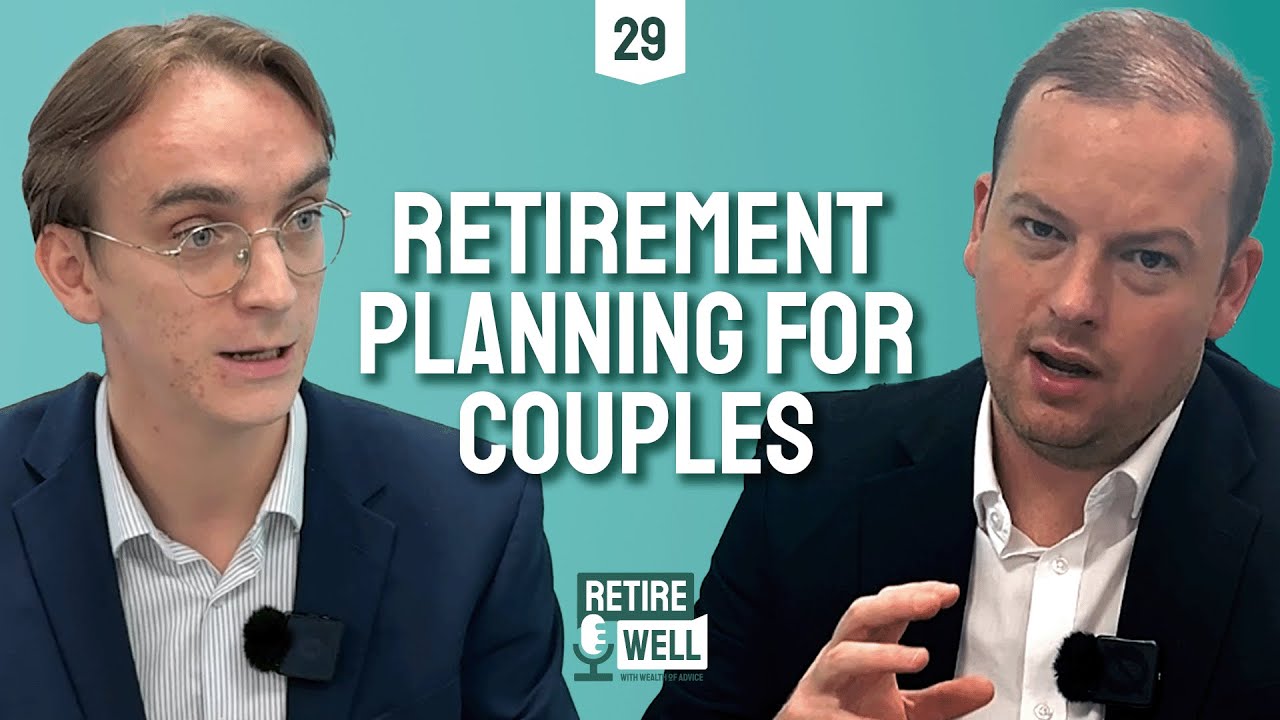 29: Retirement Planning for Couples - Tax-Efficiency & Emotional Readiness