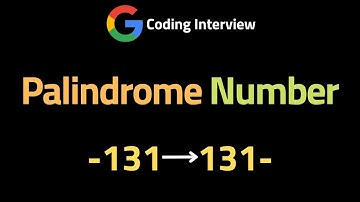 Palindrome Number - LeetCode 9 - Coding Interview Questions