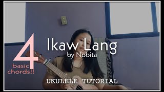 Video thumbnail of "Ikaw Lang - Nobita UKULELE TUTORIAL || Ghiewel De Vera"