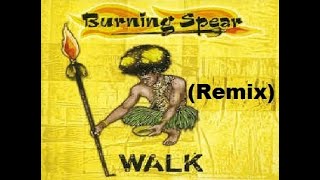 Download Lagu Burning Spear - Walk(Remix)(2005) MP3 Download Lagu Burning Spear - Walk(Remix)(2005) MP3