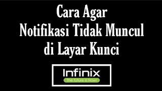 Cara Menyembunyikan Notifikasi di Layar Kunci HP infinix