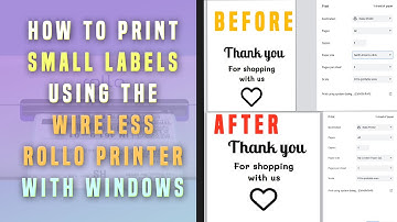 How to Print small labels with the Rollo Wireless Printer on Windows