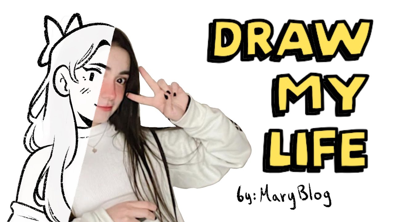 draw-my-life-by-maryblog-youtube