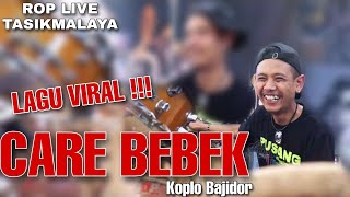 LAGU VIRAL !!! | CARE BEBEK VERSI RUSDY OYAG | ROP LIVE TASIK