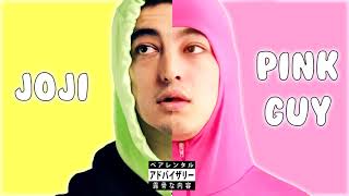 Joji X Pink Guy - Will He STFU