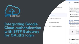 Integrating Google Cloud Authentication with SFTP Gateway for OAuth2 login