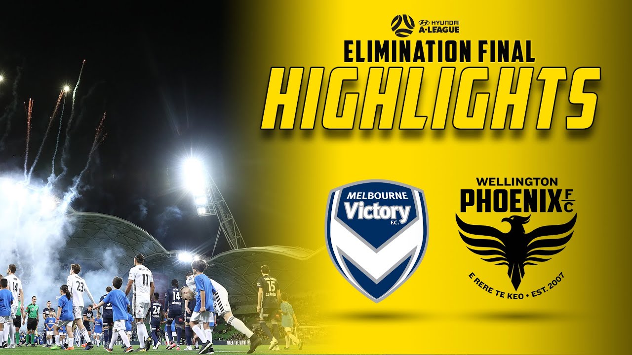HIGHLIGHTS | Elimination Final: Melbourne Victory vs Wellington Phoenix