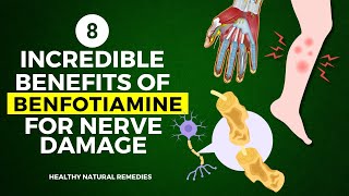 8 Incredible Benefits of Benfotiamine For Nerve Damage