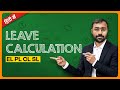 🔢 PAID Leave Calculation EL, PL, CL, SL | How many Sick Leaves as per law?