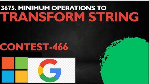 Minimum Operations to Transform String |Weekly Contest 466 | leetcode 3675 | leetcode contest 466