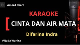 Karaoke Cinta Dan Air Mata - Difarina Indra Sari Nada Wanita