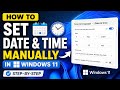 How to Set Date and Time Manually in Windows 11 (Step-by-Step)