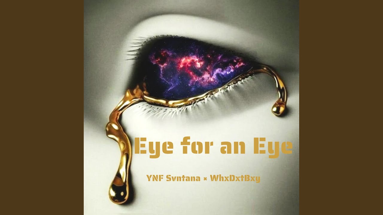Eye for an eye youtube