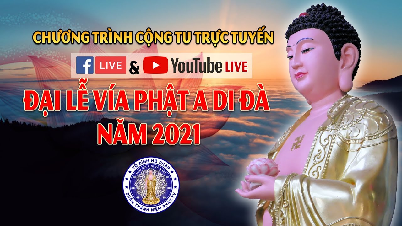 Lễ vía Phật A Di Đà 2021] ll Cộng tu Nghe pháp-Niệm Phật- Lễ Phật ...