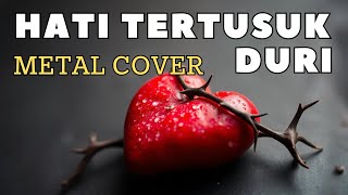 Download Lagu 🎶Hati tertusuk duri - Rafika Duri | Metal cover🤟 MP3