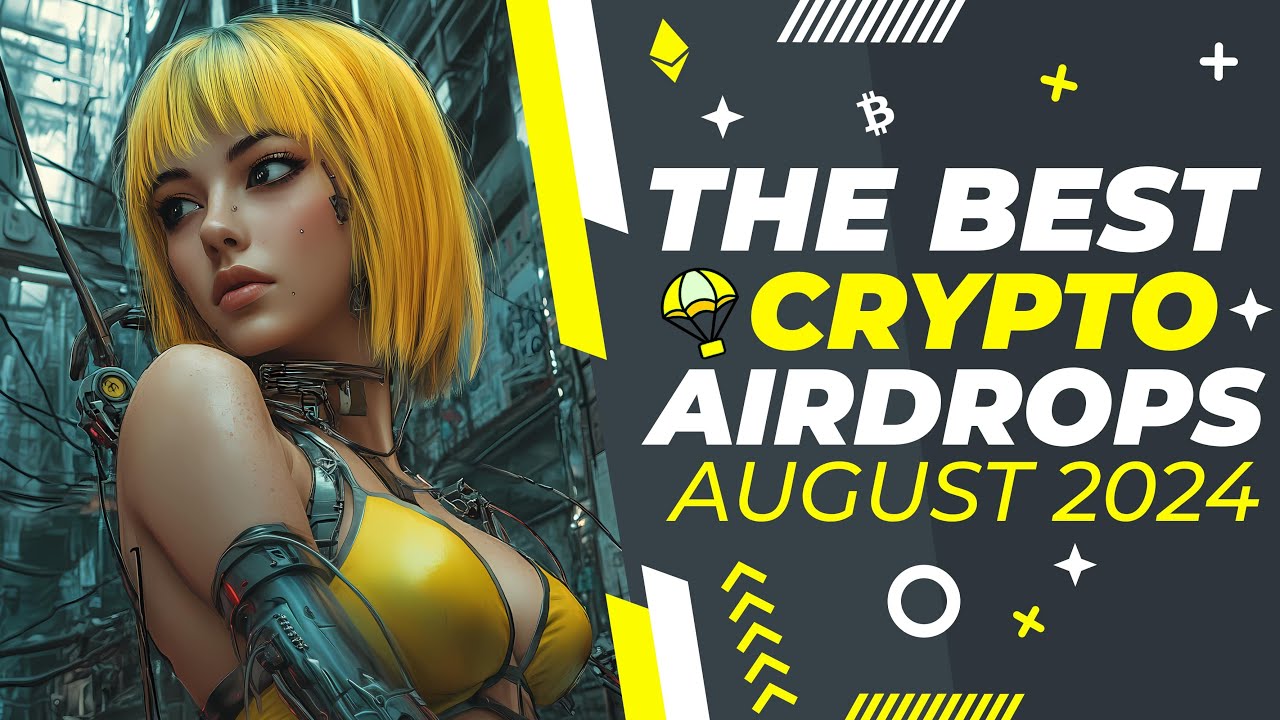 Best Crypto Airdrops of August 2024