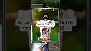 Fastest Easiest Way To Max Out Your Badges In Nba 2K26