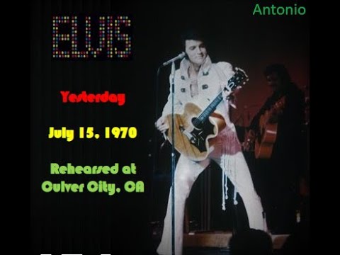 Elvis Presley - Yesterday (Rehearsal, July 15, 1970, Culver City, CA ...