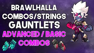 GAUNTLETS COMBOS/STRINGS - Brawlhalla Guide