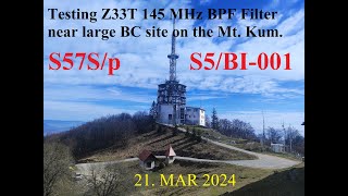 S57S on S5/BI-001 KUM 21 MAR 2024 Testing Z33T BPF for 145 MHz