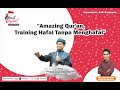 Amazing quranhafal tanpa menghafal  ustadz edi susanto