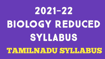 12th STD BIOLOGY REDUCED SYLLABUS 2021-22 TAMILNADU STATEBOARD SYLLABUS-DELETED PORTIONS