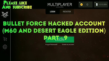 Bullet force hacked account (M60 and desert eagle edition) part - 9