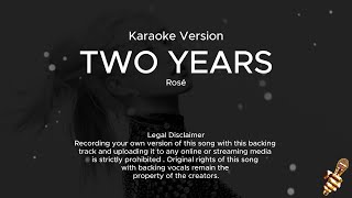 ROSÉ - two years (Karaoke Version)
