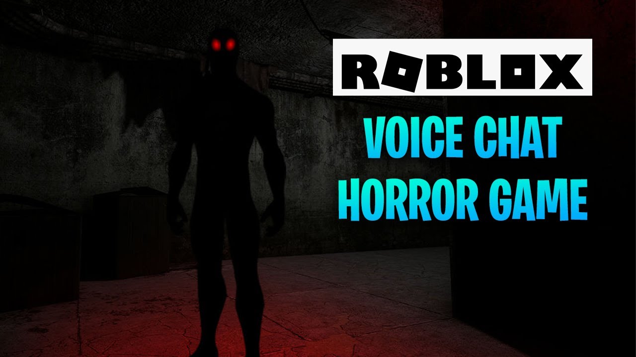 Roblox Voice Chat Horror Games! 2022 