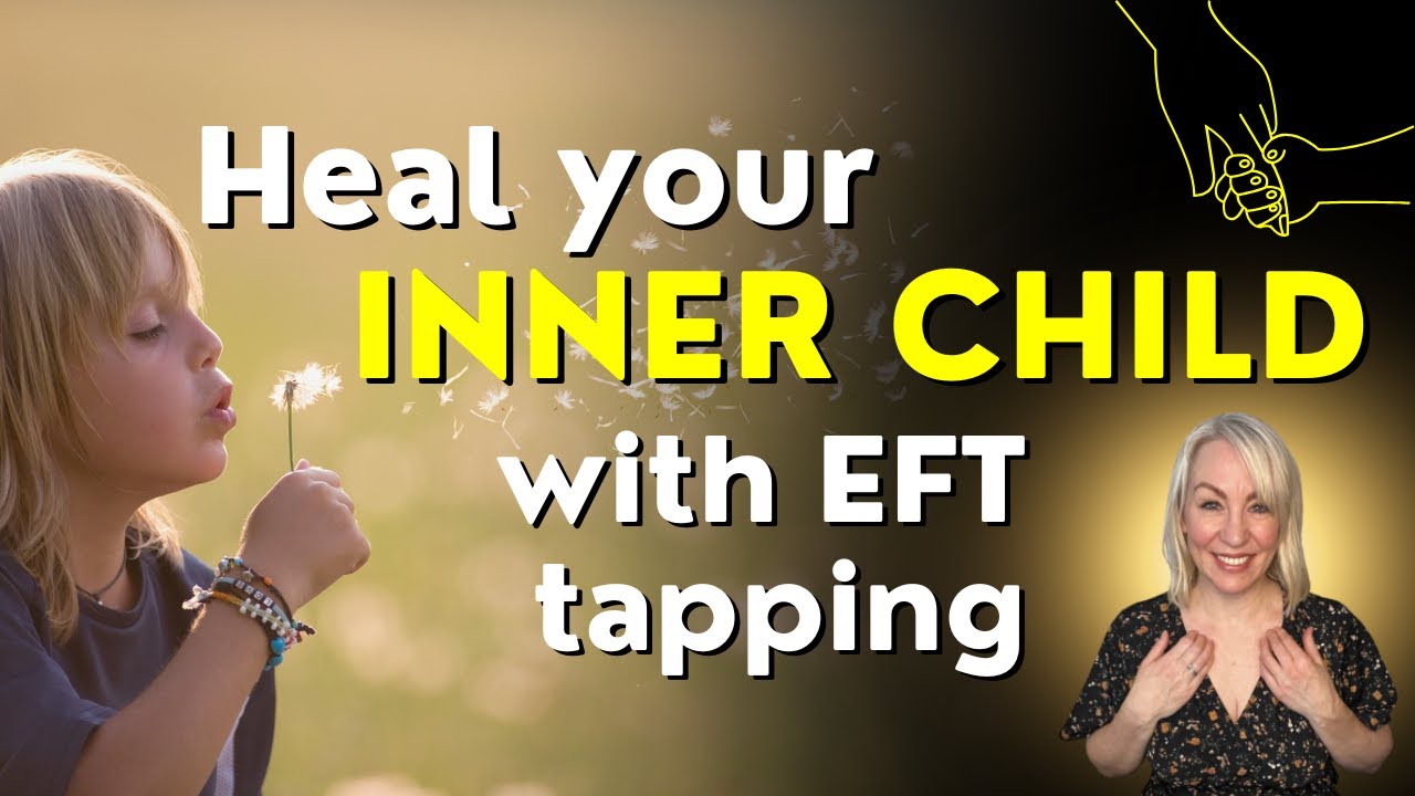 EFT Tapping for Inner Child Healing 🌿  Deep Emotional Release & Self-Compassion