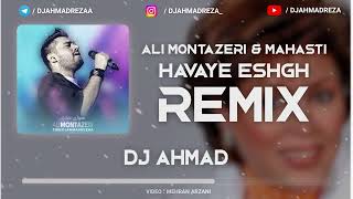 Ali Montazeri & Mahasti - Havaye Eshgh Remix ( DJ AHMADREZA ) - ریمیکس علی منتظری و مهستی هوای عشق