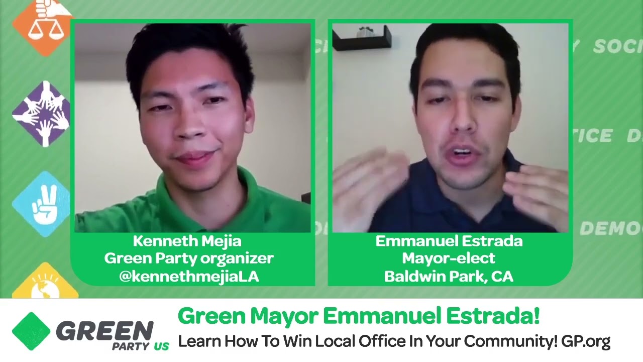 LIVE with Emmanuel Estrada, the Green 26 year old just elected Mayor of Baldwin Park, CA