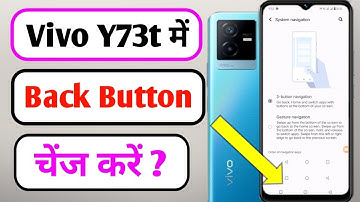 Vivo Y73t me back button change kaise kare /how to change navigation button in vivo Y73 me //